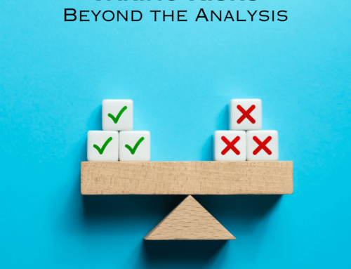 Taking Risks – beyond the analysis